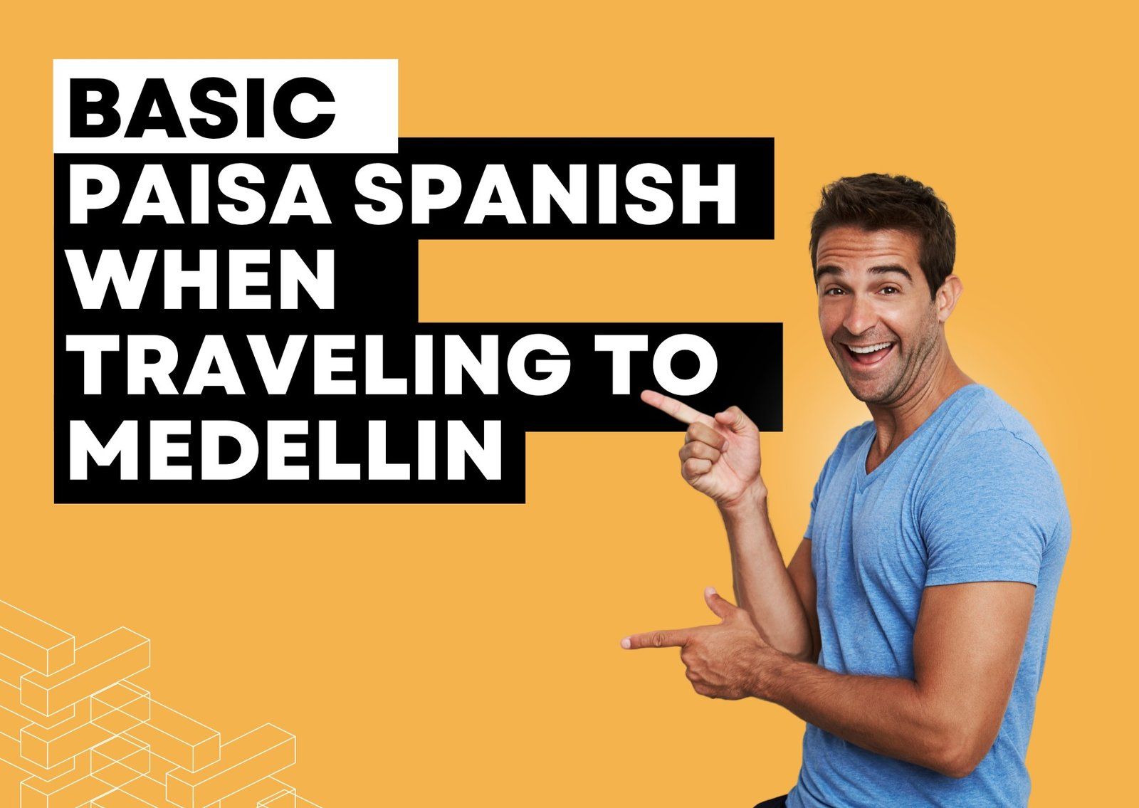 Basic Paisa Spanish For Your Next Travel to Medellin
