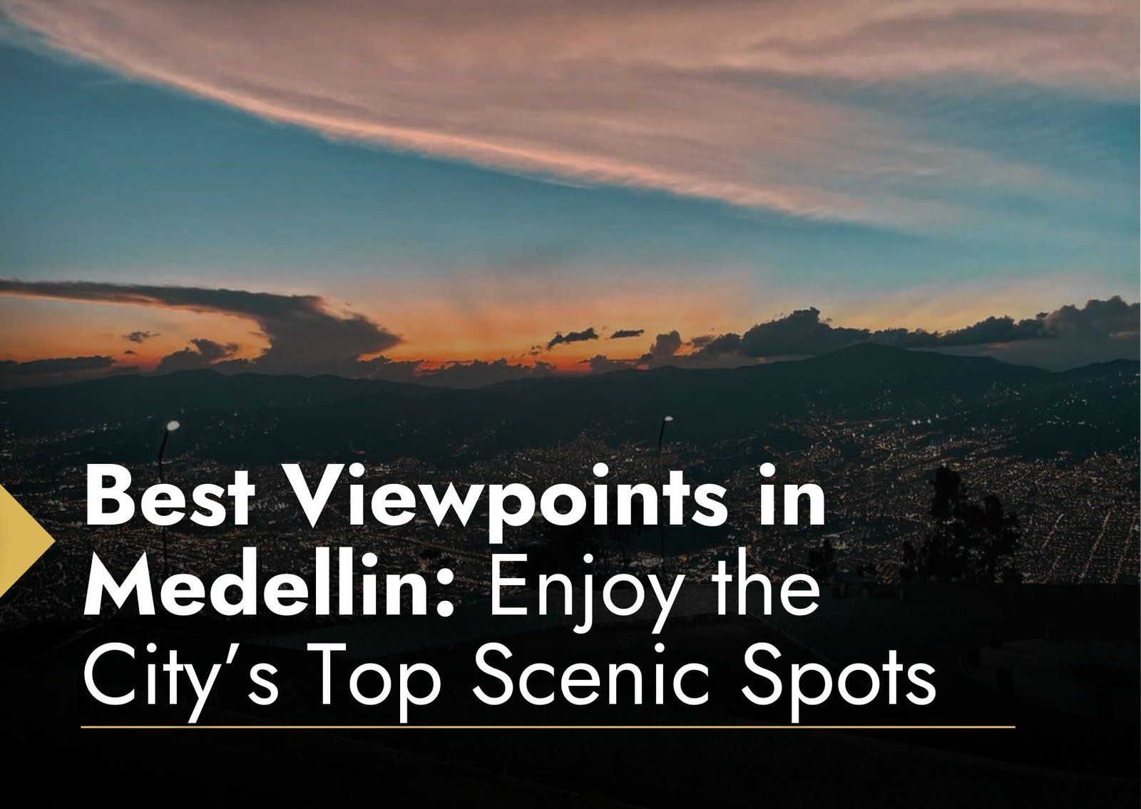 Best Viewpoints in Medellin: Enjoy the City’s Top Scenic Spots