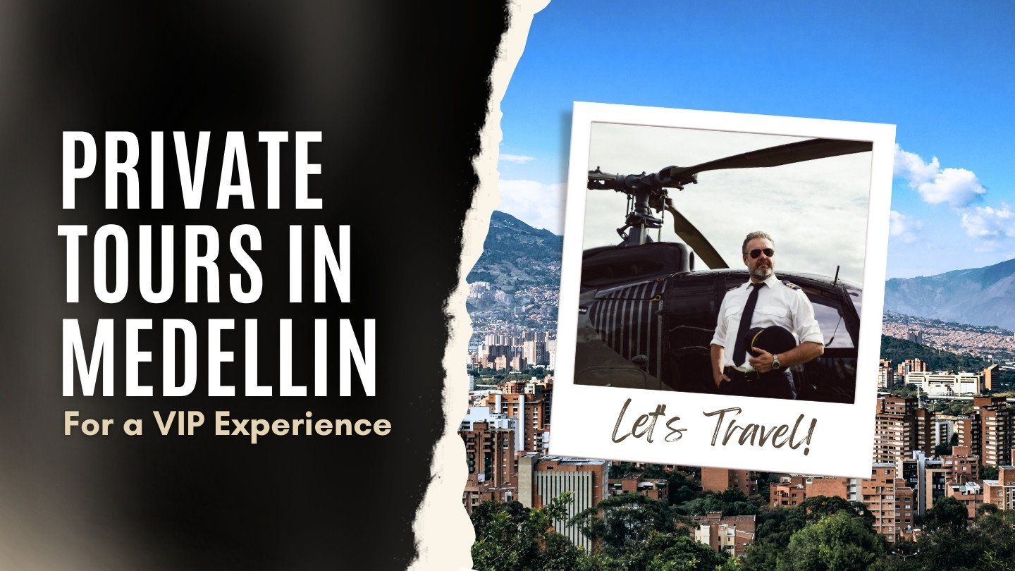 Exclusive VIP tours in Medellin