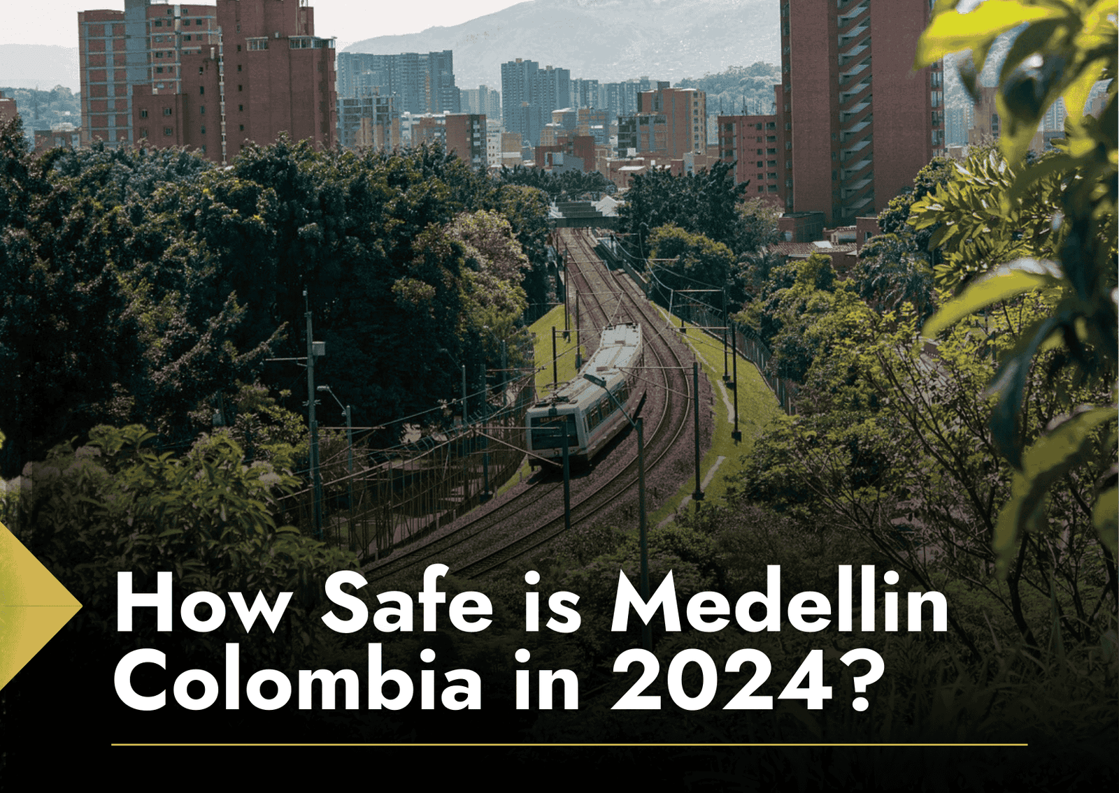 How safe is Medellin Nowadays?