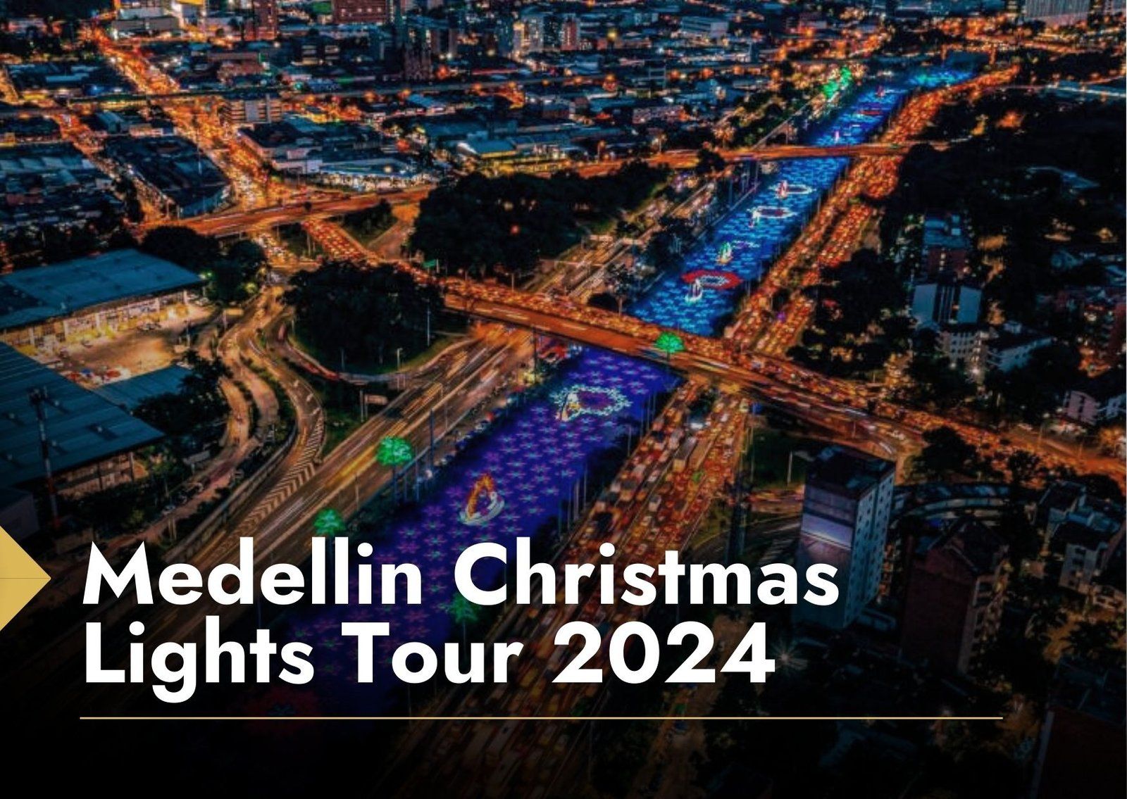 Medellin Christmas Lights Tour 2024