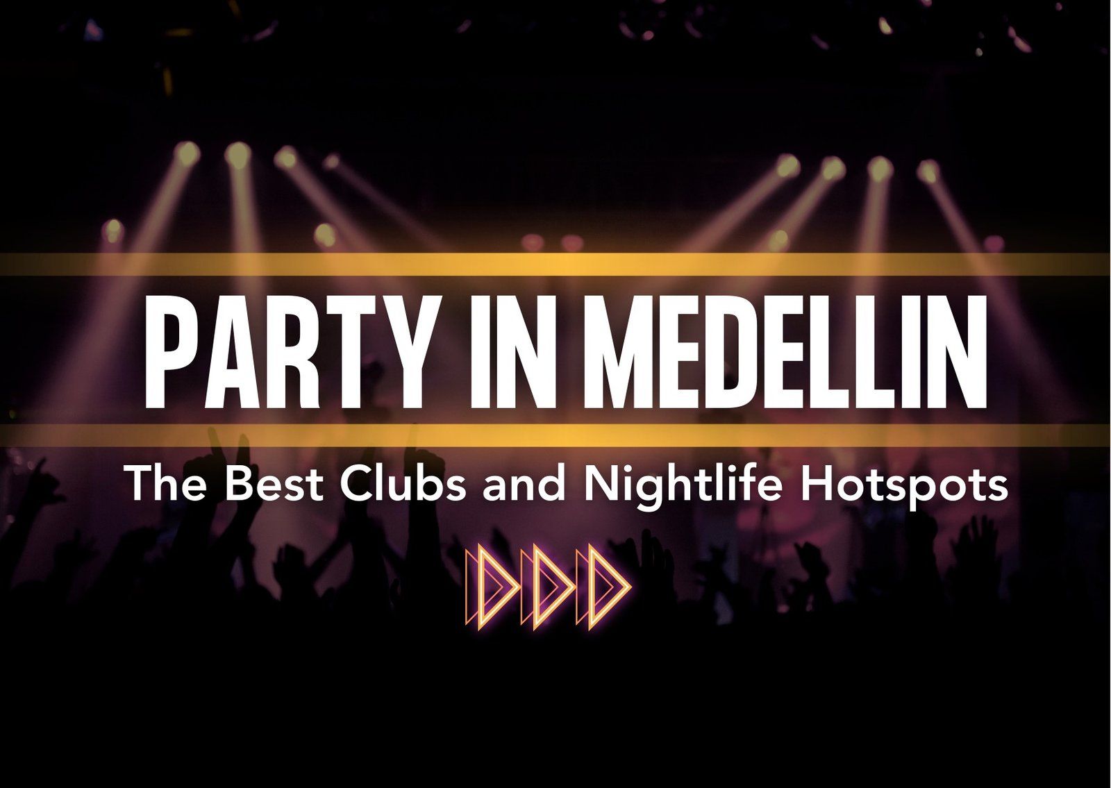 Party Medellin:Best Clubs and Nightlife Hotspots
