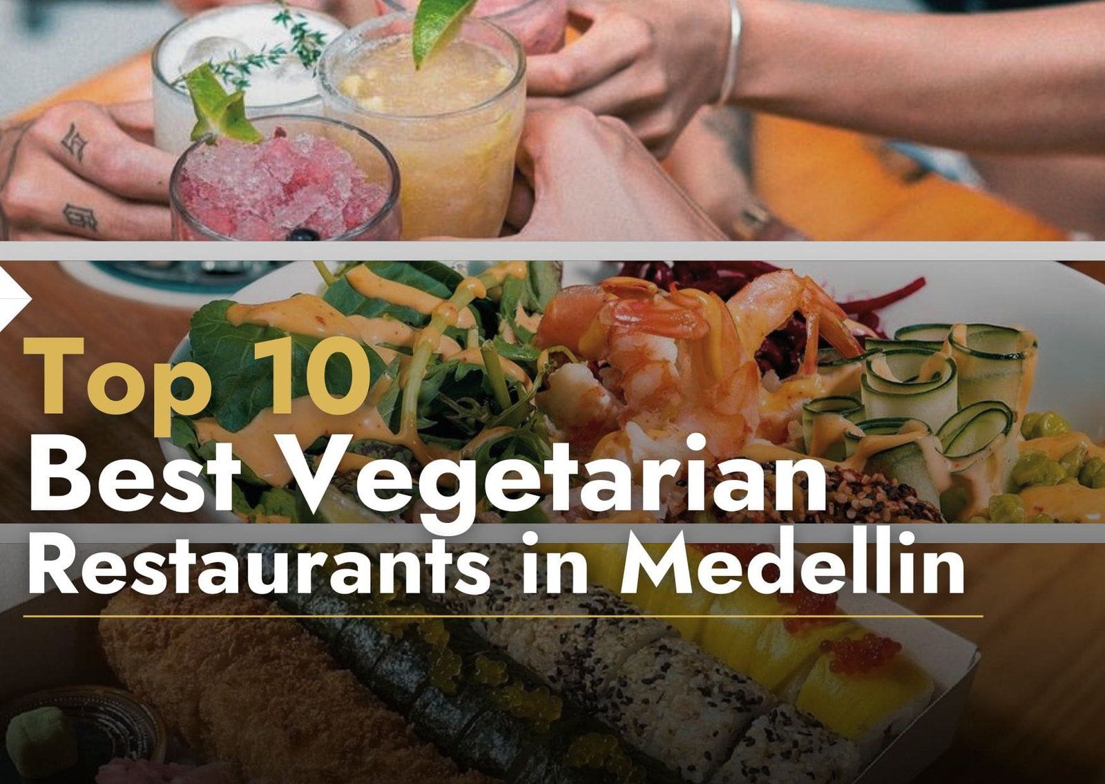 Top 10 Best Vegan and Veggi Restaurants in Medellin